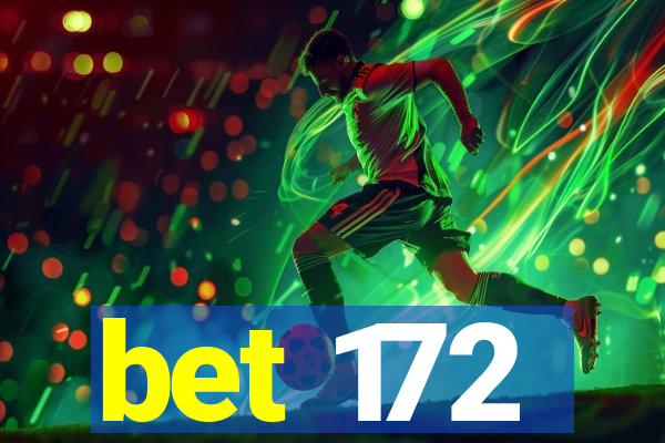 bet 172